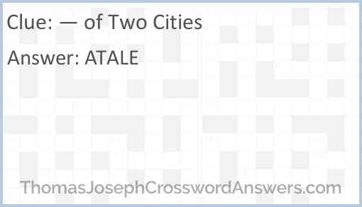 “— of Two Cities” Answer