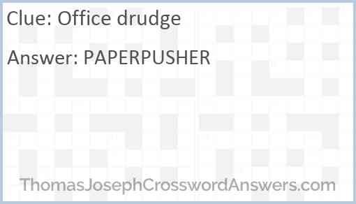 Office drudge Answer