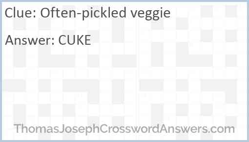 Often-pickled veggie Answer