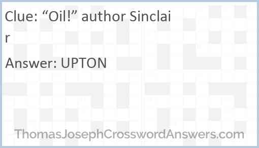 “Oil!” author Sinclair Answer