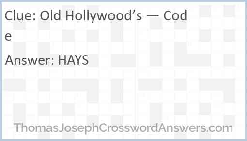 Old Hollywood s Code crossword clue ThomasJosephCrosswordAnswers com