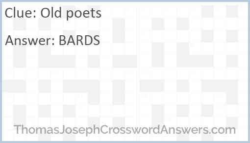 Old poets crossword clue ThomasJosephCrosswordAnswers com