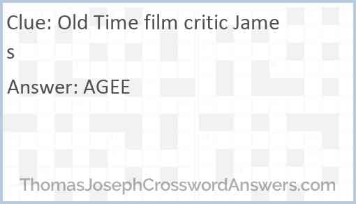 Old Time film critic James Answer