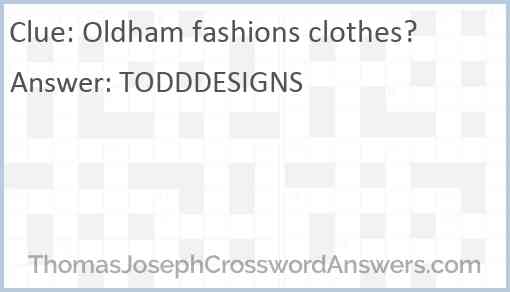 Oldham fashions clothes? Answer