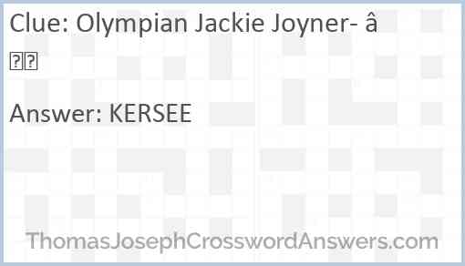 Olympian Jackie Joyner- — Answer