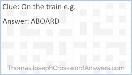 On the train e.g. Answer
