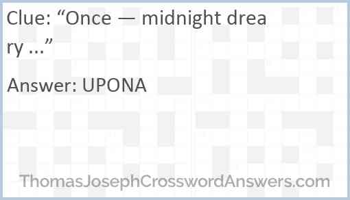 “Once — midnight dreary ...” Answer