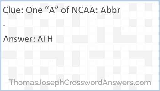One “A” of NCAA: Abbr. Answer