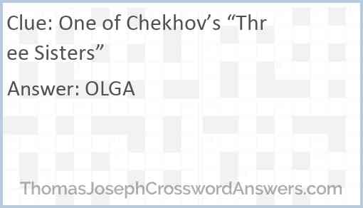 One of Chekhov’s “Three Sisters” Answer