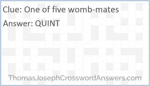 One of five womb-mates Answer