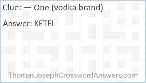 — One (vodka brand) Answer