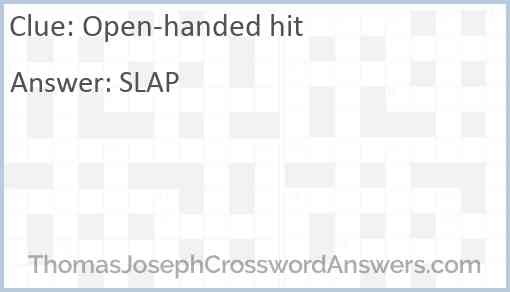Open handed hit crossword clue ThomasJosephCrosswordAnswers com