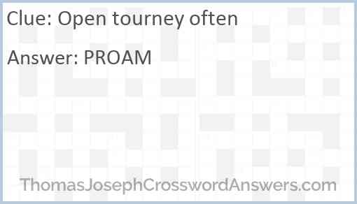 Open tourney often Answer