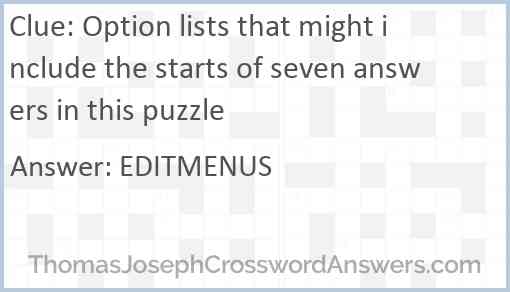 Option lists that might include the starts of seven answers in this puzzle Answer