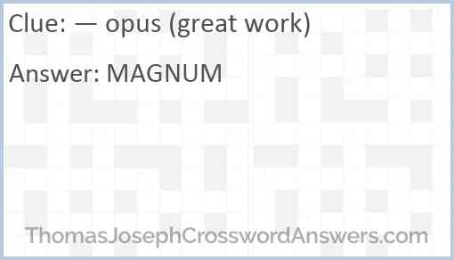— opus (great work) Answer