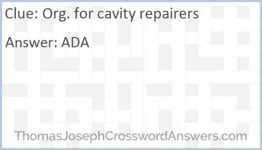 Org. for cavity repairers Answer