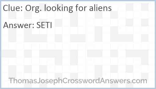 Org. looking for aliens Answer