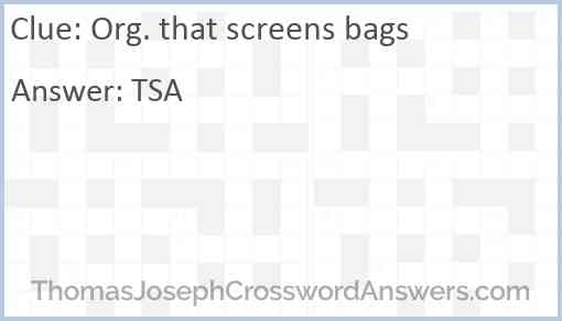 Org. that screens bags Answer