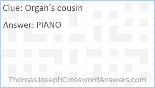 Organ's cousin Answer