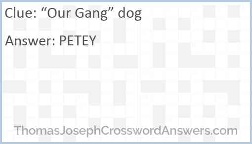 “Our Gang” dog Answer
