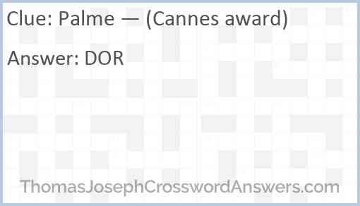 Palme — (Cannes award) Answer