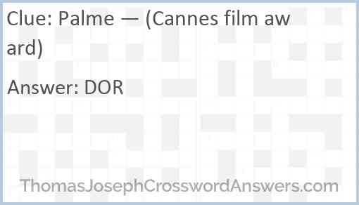 Palme — (Cannes film award) Answer