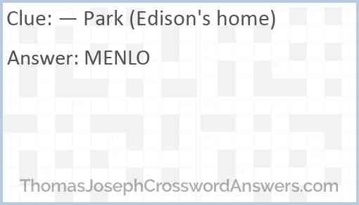 — Park (Edison's home) Answer