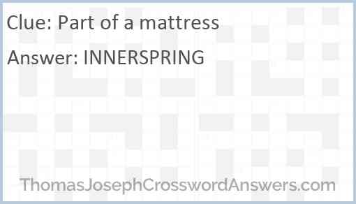 Part of a mattress Answer