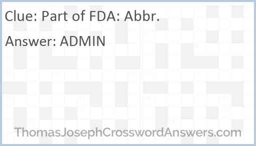Part of FDA: Abbr. Answer