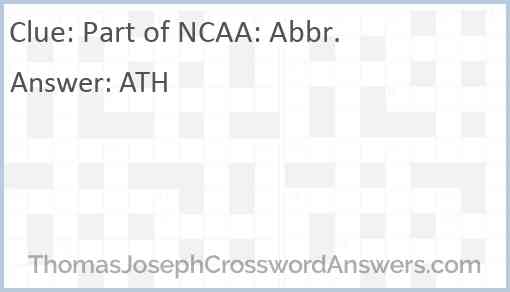 Part of NCAA: Abbr. Answer