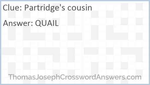 Partridge’s cousin Answer
