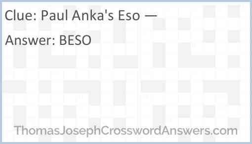 Paul Anka's Eso — Answer