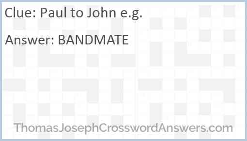 Paul to John e.g. Answer