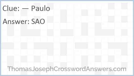 Paulo crossword clue ThomasJosephCrosswordAnswers com