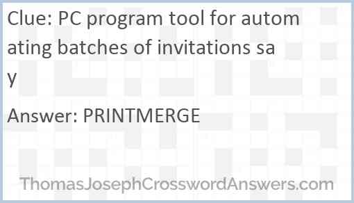 PC program tool for automating batches of invitations say Answer
