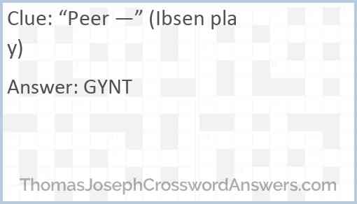 “Peer —” (Ibsen play) Answer