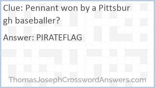 Pennant won by a Pittsburgh baseballer? Answer