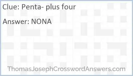 Penta- plus four Answer