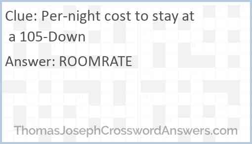 Per-night cost to stay at a 105-Down Answer