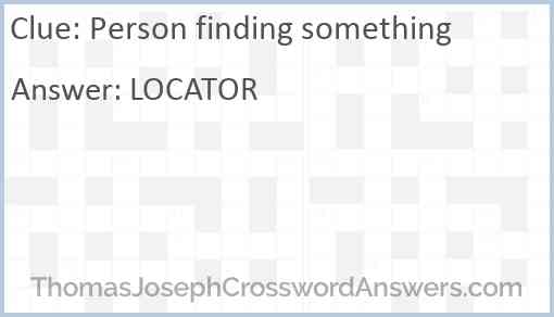 Person finding something Answer