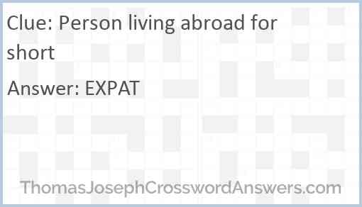 Person living abroad for short Answer