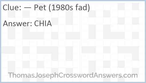 — Pet (1980s fad) Answer