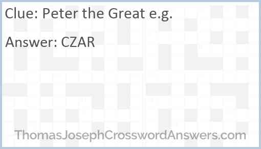 Peter the Great e.g. Answer