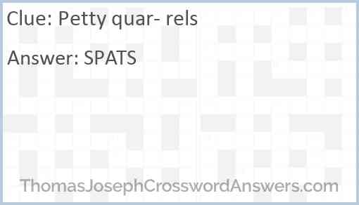 Petty quar- rels Answer