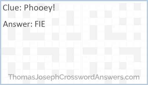 “Phooey!” Answer