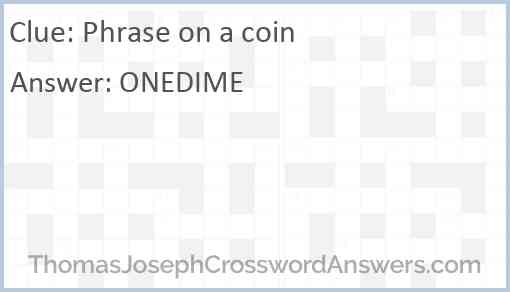 Phrase on a coin Answer