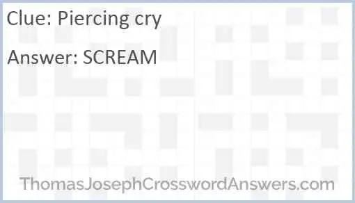 Piercing cry Answer