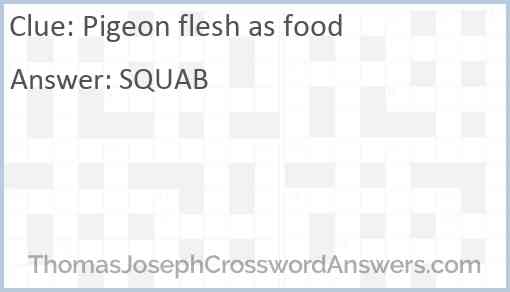 Pigeon flesh as food Answer