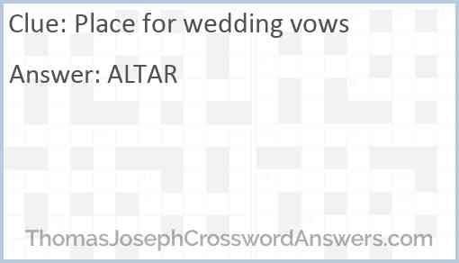 Place for wedding vows Answer