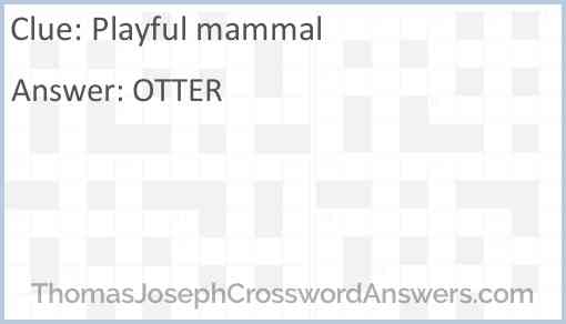 Playful mammal Answer